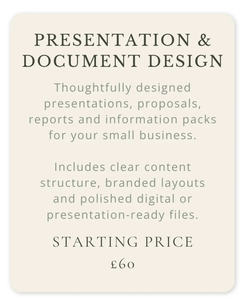 Presentation and document design for business proposals, reports and information packs, starting from £60.