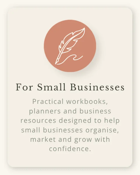Collection card for the "For Small Businesses" range, featuring a quill icon and a selection of practical workbooks, planners and business resources designed to help small businesses organise, market and grow with confidence.