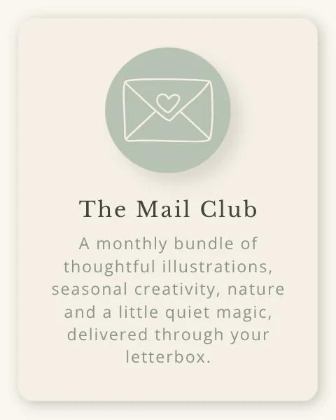 The Polka Dot Teapot Studio Mail Club, a monthly bundle of thoughtful illustrations, seasonal creativity, nature and quiet magic.